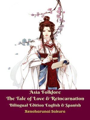 cover image of Asia Folklore the Tale of Love & Reincarnation Bilingual Edition English & Spanish